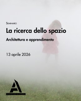Locandina La ricerca dello spazio: Architettura e apprendimento